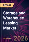 Storage and Warehouse Leasing Market 2026-2030- Product Image