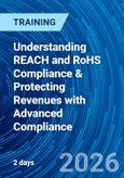 Understanding REACH and RoHS Compliance & Protecting Revenues with Advanced Compliance (ONLINE EVENT: August 19-20, 2026)- Product Image