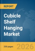 Cubicle Shelf Hanging Market Global Report 2026- Product Image