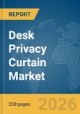 Desk Privacy Curtain Market Global Report 2026- Product Image