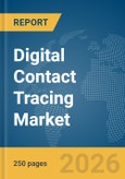 Digital Contact Tracing Market Global Report 2026- Product Image