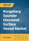 Kongsberg Sounder Uncrewed Surface Vessel (USV) Market Global Report 2026- Product Image