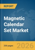 Magnetic Calendar Set Market Global Report 2026- Product Image