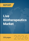 Live Biotherapeutics Market Global Report 2026- Product Image