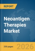 Neoantigen Therapies Market Global Report 2026- Product Image