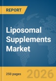 Liposomal Supplements Market Global Report 2026- Product Image