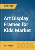 Art Display Frames for Kids Market Global Report 2026- Product Image