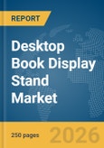 Desktop Book Display Stand Market Global Report 2026- Product Image