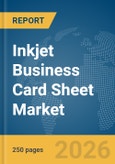 Inkjet Business Card Sheet Market Global Report 2026- Product Image