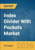 Index Divider With Pockets Market Global Report 2026- Product Image