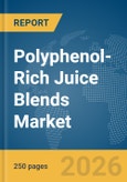 Polyphenol-Rich Juice Blends Market Global Report 2026- Product Image