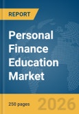 Personal Finance Education Market Global Report 2026- Product Image