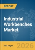 Industrial Workbenches Market Global Report 2026- Product Image