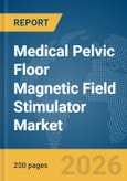 Medical Pelvic Floor Magnetic Field Stimulator Market Global Report 2026- Product Image