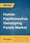 Human Papillomavirus (HPV) Genotyping Panels Market Global Report 2026- Product Image