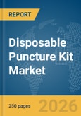 Disposable Puncture Kit Market Global Report 2026- Product Image