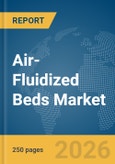 Air-Fluidized Beds Market Global Report 2026- Product Image