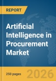 Artificial Intelligence (AI) in Procurement Market Global Report 2026- Product Image