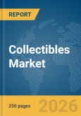 Collectibles Market Global Report 2026- Product Image