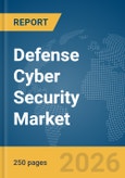 Defense Cyber Security Market Global Report 2026- Product Image