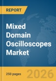 Mixed Domain Oscilloscopes (MDO) Market Global Report 2026- Product Image