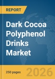 Dark Cocoa Polyphenol Drinks Market Global Report 2026- Product Image