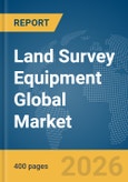 Land Survey Equipment Global Market Opportunities and Strategies to 2035- Product Image