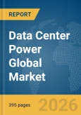 Data Center Power Global Market Opportunities and Strategies to 2035- Product Image
