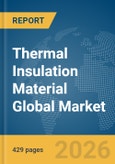 Thermal Insulation Material Global Market Opportunities and Strategies to 2035- Product Image