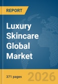 Luxury Skincare Global Market Opportunities and Strategies to 2035- Product Image