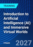 Introduction to Artificial Intelligence (AI) and Immersive Virtual Worlds (ONLINE EVENT: November 4, 2027)- Product Image