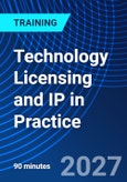 Technology Licensing and IP in Practice (ONLINE EVENT: November 17, 2027)- Product Image