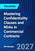 Mastering Confidentiality Clauses and NDAs in Commercial Contracts (ONLINE EVENT: January 26, 2027)- Product Image