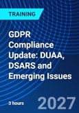 GDPR Compliance Update: DUAA, DSARS and Emerging Issues (ONLINE EVENT: May 11, 2027)- Product Image