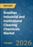 Brazilian Industrial and Institutional Cleaning Chemicals - Market Share Analysis, Industry Trends & Statistics, Growth Forecasts (2026-2031)- Product Image