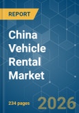 China Vehicle Rental - Market Share Analysis, Industry Trends & Statistics, Growth Forecasts (2026-2031)- Product Image