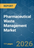 Pharmaceutical Waste Management - Market Share Analysis, Industry Trends & Statistics, Growth Forecasts (2026-2031)- Product Image