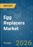 Egg Replacers - Market Share Analysis, Industry Trends & Statistics, Growth Forecasts (2026-2031)- Product Image