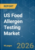 US Food Allergen Testing - Market Share Analysis, Industry Trends & Statistics, Growth Forecasts (2026-2031)- Product Image