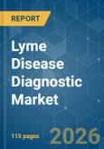 Lyme Disease Diagnostic - Market Share Analysis, Industry Trends & Statistics, Growth Forecasts (2026-2031)- Product Image