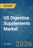 US Digestive Supplements - Market Share Analysis, Industry Trends & Statistics, Growth Forecasts (2026-2031)- Product Image