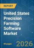 United States Precision Farming Software - Market Share Analysis, Industry Trends & Statistics, Growth Forecasts (2026-2031)- Product Image