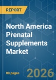 North America Prenatal Supplements - Market Share Analysis, Industry Trends & Statistics, Growth Forecasts (2026-2031)- Product Image