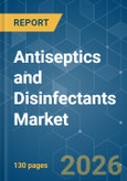 Antiseptics and Disinfectants - Market Share Analysis, Industry Trends & Statistics, Growth Forecasts (2026-2031)- Product Image