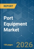 Port Equipment - Market Share Analysis, Industry Trends & Statistics, Growth Forecasts (2026-2031)- Product Image