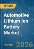Automotive Lithium Ion Battery - Market Share Analysis, Industry Trends & Statistics, Growth Forecasts (2026-2031)- Product Image