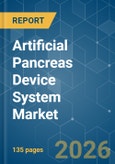 Artificial Pancreas Device System - Market Share Analysis, Industry Trends & Statistics, Growth Forecasts (2026-2031)- Product Image