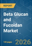Beta Glucan and Fucoidan - Market Share Analysis, Industry Trends & Statistics, Growth Forecasts (2026-2031)- Product Image