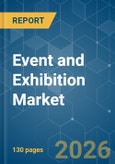 Event and Exhibition - Market Share Analysis, Industry Trends & Statistics, Growth Forecasts (2026-2031)- Product Image