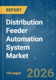 Distribution Feeder Automation System - Market Share Analysis, Industry Trends & Statistics, Growth Forecasts (2026-2031)- Product Image